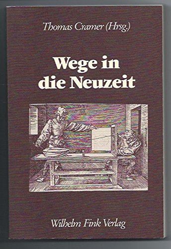 Imagen de archivo de Wege in die Neuzeit. a la venta por Antiquariat Kai Gro