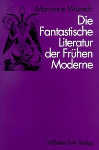 Die fantastische Literatur der frühen Moderne (1890 - 1930). Definition. denkgeschichtlicher Kontext . Strukturen. - Wünsch, Marianne
