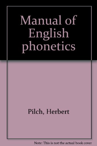 Manual of English Phonetics - Pilch, Herbert