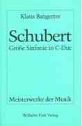 9783770527090: Franz Schubert - Grosse Sinfonie in C-Dur, D 944 (Meisterwerke der Musik) - Bangerter, Klaus