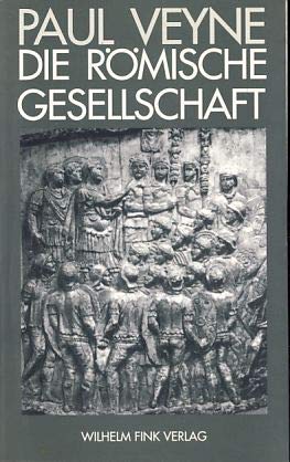 Die RÃ¶mische Gesellschaft (German Edition) (9783770529322) by Veyne, Paul