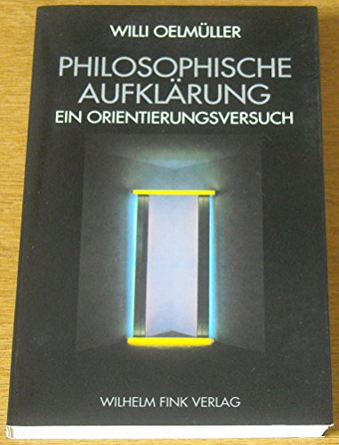 Stock image for Philosophische Aufklrung. Ein Orientierungsbuch. for sale by Antiquariat Eule