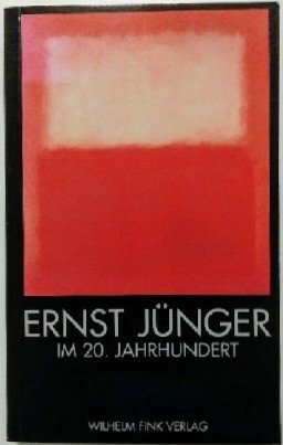 Beispielbild fr Ernst Jnger im 20. Jahrhundert: Zum hundersten Geburtstag Ernst Jngers. zum Verkauf von Norbert Kretschmann