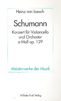 Stock image for Robert Schumann - Konzert fr Violoncello und Orchester a-Moll, op.129 for sale by Buchpark