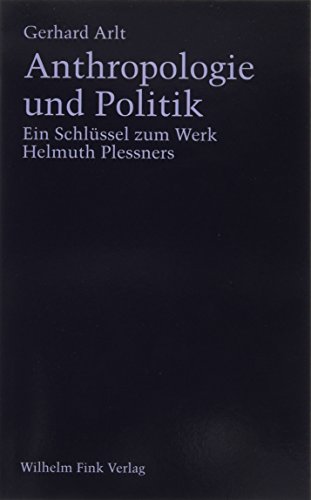 Beispielbild fr Anthropologie und Politik. ein Schlssel zum Werk Helmut Plessners, zum Verkauf von modernes antiquariat f. wiss. literatur