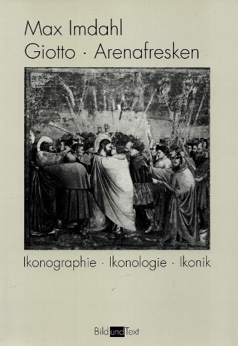 Beispielbild fr Giotto. Arenafresken: Ikonographie - Ikonologie - Ikonik zum Verkauf von medimops