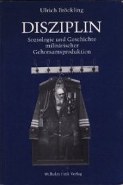 9783770531738: Disziplin: Soziologie und Geschichte militrischer Gehorsamsproduktion