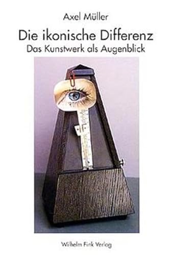 Die ikonische Differenz: Das Kunstwerk als Augenblick (German Edition) (9783770531905) by MuÌˆller, Axel