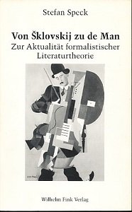 Beispielbild fr Von Sklovskij zu de Man. Zur Aktualitt formalistischer Literaturtheorie. zum Verkauf von Antiquariat Kunsthaus-Adlerstrasse