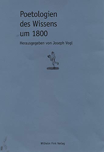 9783770533084: Poetologien Des Wissens Um 1800: 2. Auflage