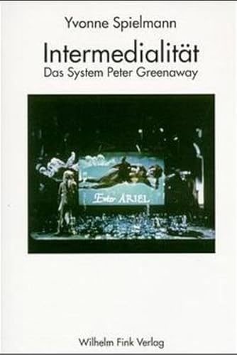 Stock image for Intermedialitat: Das System Peter Greenaway (German Edition) for sale by Avol's Books LLC