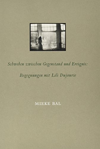 Stock image for Schweben Zwischen Gegenstand Und Ereignis: Begegnungen Mit Lili Dujourie (German Edition) for sale by Art Data
