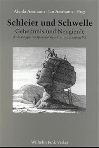 Schleier und Schwelle - Band 3: Geheimnis und Neugierde - Aleida und Jan Assmann Assmann