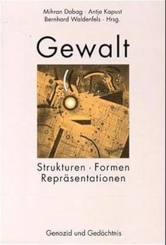 Stock image for Gewalt: Strukturen, Formen, Reprsentationen for sale by Revaluation Books