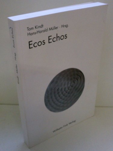 Ecos Echos. Das Werk Umberto Ecos: Dimensionen, Rezeptionen, Kritiken. (9783770534272) by Kindt, Tom; MÃ¼ller, Hans-Harald