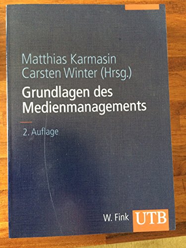 Beispielbild fr Grundlagen des Medienmanagement von Matthias Karmasin und Carsten Winter zum Verkauf von BUCHSERVICE / ANTIQUARIAT Lars Lutzer