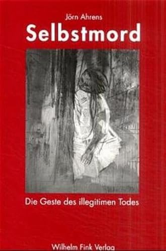 Stock image for Selbstmord. Die Geste des illegitimen Todes. for sale by Antiquariat & Verlag Jenior