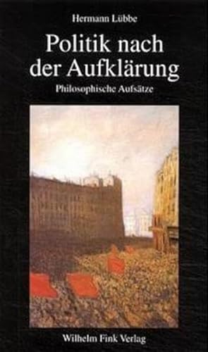 9783770535699: Politik nach der Aufklrung: Philosophische Aufstze