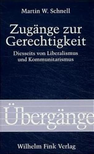 9783770535774: Zugnge zur Gerechtigkeit. Diesseits von Liberalismus und Kommunitarismus.