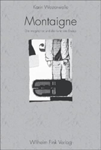 9783770535804: Montaigne: Die Imagination und die Kunst des Essays