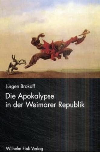 Die Apokalypse in der Weimarer Republik (German Edition) - Brokoff, Jü