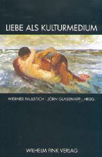 Liebe als Kulturmedium. (9783770536573) by Faulstich, Werner; Glasenapp, JÃ¶rn