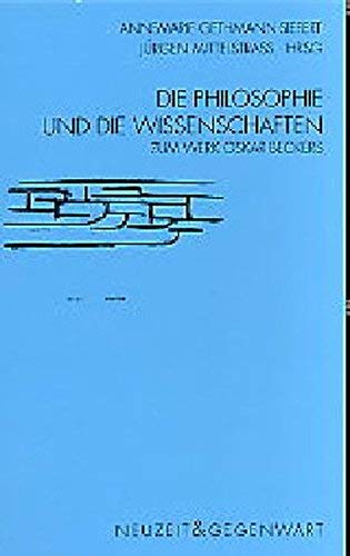 Stock image for Die Philosophie und die Wissenschaften: Zum Werk Oskar Beckers for sale by A Book By Its Cover