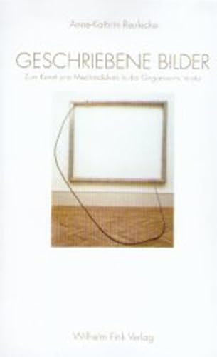 Geschriebene Bilder. Zum Kunst- und Mediendiskurs in der Gegenwartsliteratur. - Reulecke, Anne-Kathrin