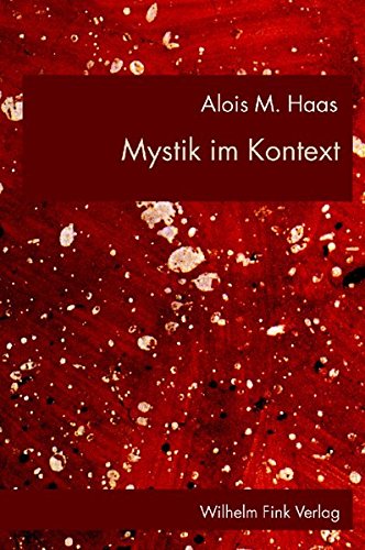 Mystik im Kontext - Haas, Alois M.