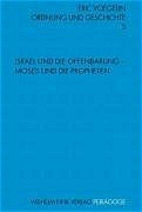 Imagen de archivo de Israel und die Offenbarung. Mose und die Propheten. Ordnung und Geschichte, Band 3. a la venta por Antiquariat Willi Braunert