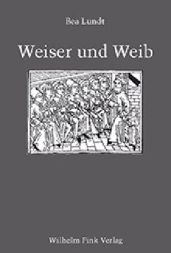 Stock image for Weiser und Weib. Weisheit und Geschlecht am Beispiel der Erzhltradition von den "Sieben weisen Meistern" (12. - 15. Jahrhundert). for sale by Antiquariat Bader Tbingen