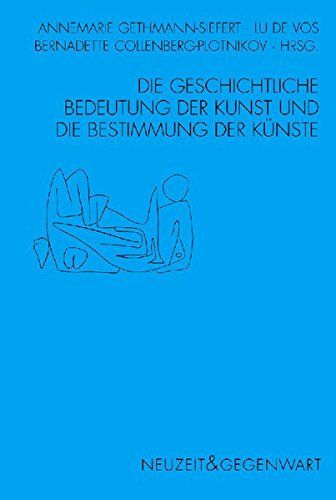 Stock image for Die Geschichtliche Bedeutung Der Kunst Und Die Bestimmung Der Kunste German Text for sale by Daedalus Books