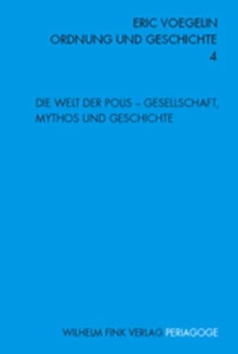 9783770537372: Ordnung und Geschichte: Die Welt der Polis - Gesellschaft, Mythos und Geschichte: Bd 4