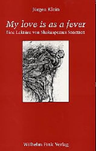 9783770537648: My love is as a fever: Eine Lektre von Shakespeares Sonetten