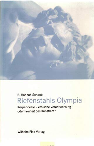 9783770537907: Riefenstahls Olympia: Krperideale - ethische Verantwortung oder Freiheit des Knstlers?