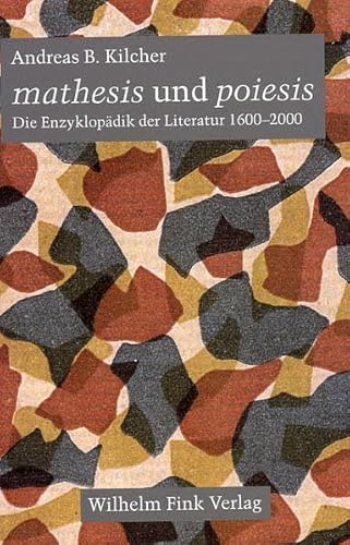 9783770538201: mathesis und poiesis. Die Enzyklopdik der Literatur 1600 - 2000