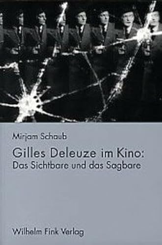 Stock image for Gilles Deleuze Im Kino: Das Sichtbare Und Das Sagbare for sale by Revaluation Books