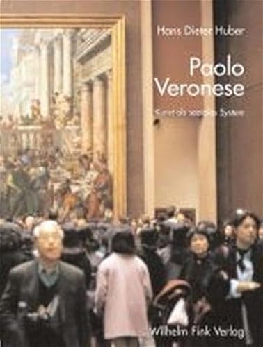 9783770538423: Paolo Veronese. Kunst als soziales System