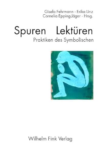 9783770538478: Spuren Lektren. Praktiken des Symbolischen