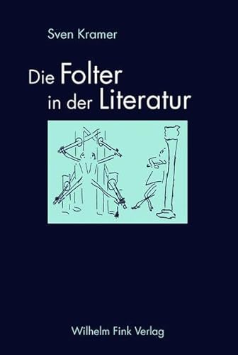 9783770538959: Die Folter in der Literatur