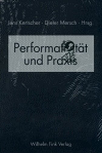Performativität und Praxis - Jens Kertscher