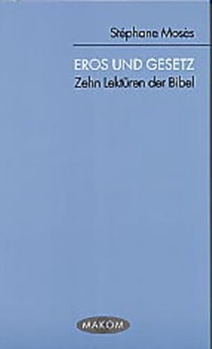 Beispielbild fr Eros und Gesetz: Zehn Lektren der Bibel zum Verkauf von medimops