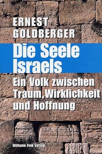 9783770540242: Die Seele Israels. Ein Volk zwischen Traum, Wirklichkeit und Hoffnung