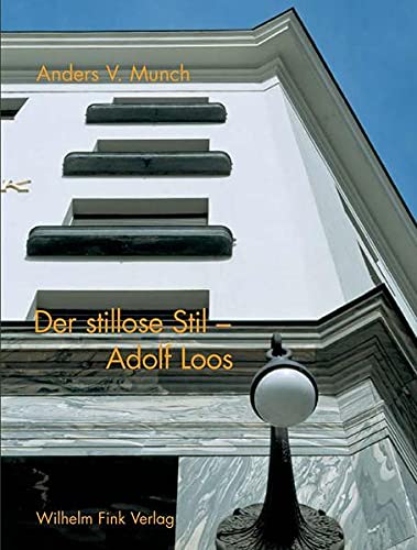 Stock image for Der stillose Stil: Adolf Loos for sale by McBook