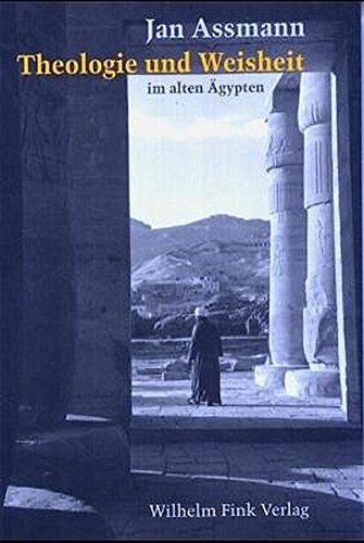 Beispielbild fr Theologie und Weisheit im alten gypten. zum Verkauf von Altstadt Antiquariat M. Weiers