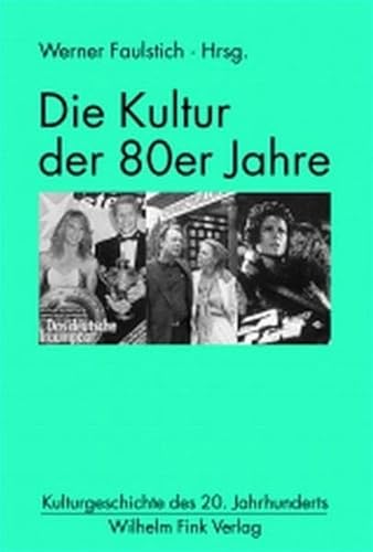 Stock image for Die Kultur der 80er Jahre for sale by Books Unplugged