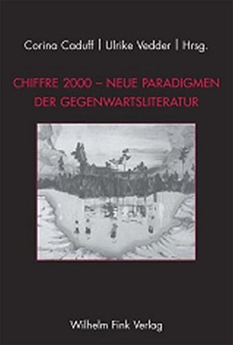 9783770541782: Chiffre 2000 - Neue Paradigmen der Gegenwartsliteratur