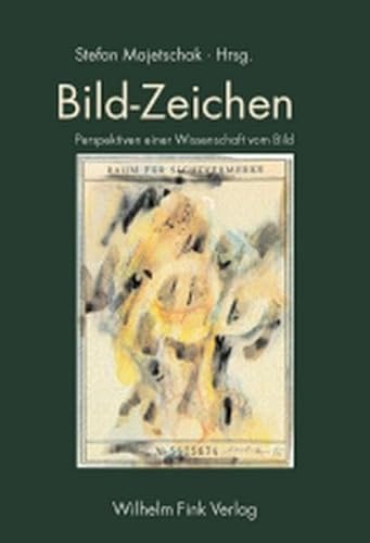 Beispielbild fr Bild-Zeichen. Perspektiven einer Wissenschaft vom Bild. zum Verkauf von Antiquariat Bader Tbingen