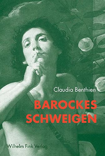 9783770542369: Barockes Schweigen: Rhetorik und Performativitt des Sprachlosen im 17. Jahrhundert