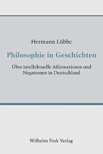 9783770542444: Philosophie in Geschichten. ber intellektuelle Affirmationen und Negationen in Deutschland